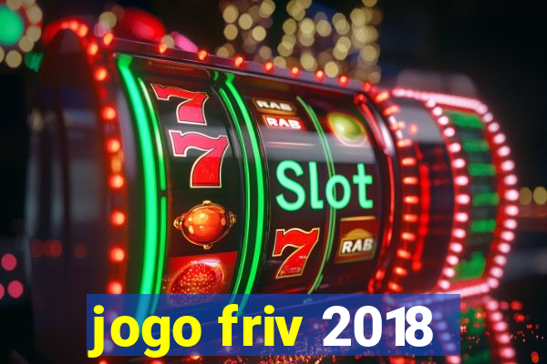 jogo friv 2018